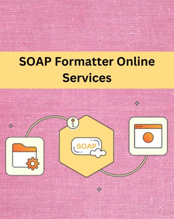6 Best Free SOAP Formatter Online Services